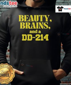 Official Beauty, Brains, and a DD 214 Hoodie showcasing style and military pride in a comfortable design.