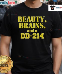 Official Beauty Brains And A DD-214 T-Shirt featuring a stylish design for veterans and supporters of military service.