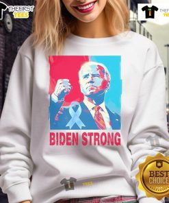 Official Biden Strong sweatshirt supporting Joe Bidens fight against prostate cancer, featuring bold graphics and vibrant colors.