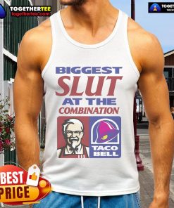 Official Biggest Slut at the Combination KFC Taco Bell tank top featuring a bold design for fast food fans.
