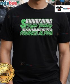 Official Biohacking Crypto Trading E-Commerce Finance Alpha T-Shirt featuring modern design and vibrant colors.