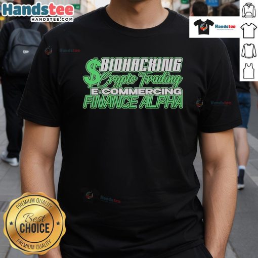 Official Biohacking Crypto Trading E-Commerce Finance Alpha T-Shirt featuring modern design and vibrant colors.