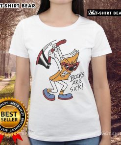 Official Books Are Sick Axed Books Are Sick Ladies Tee featuring a stylish design for book lovers and enthusiasts.
