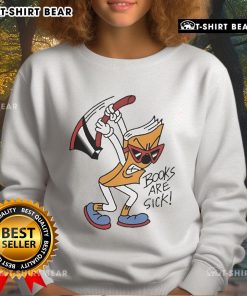 Official Books Are Sick Axed Books Are Sick sweatshirt featuring a bold graphic design in vibrant colors.