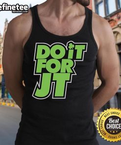 Official Boston Celtics Do It For JT Jayson Tatum tank top showcasing team spirit and style for fans.