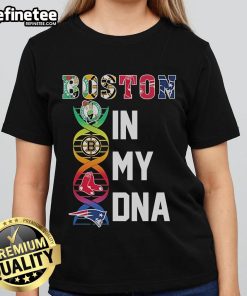 Official Boston Red Sox, Bruins, Celtics, and Patriots Ladies Tee showcasing 'Boston In My DNA' design for sports fans.