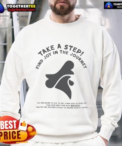 Official Brodo sweatshirt featuring 'Take A Step, Find Joy In The Journey' design, perfect for cozy casual wear.