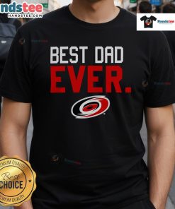 Alt Text: Official Carolina Hurricanes Best Dad Ever T-Shirt featuring team colors and logo, perfect gift for hockey dads.