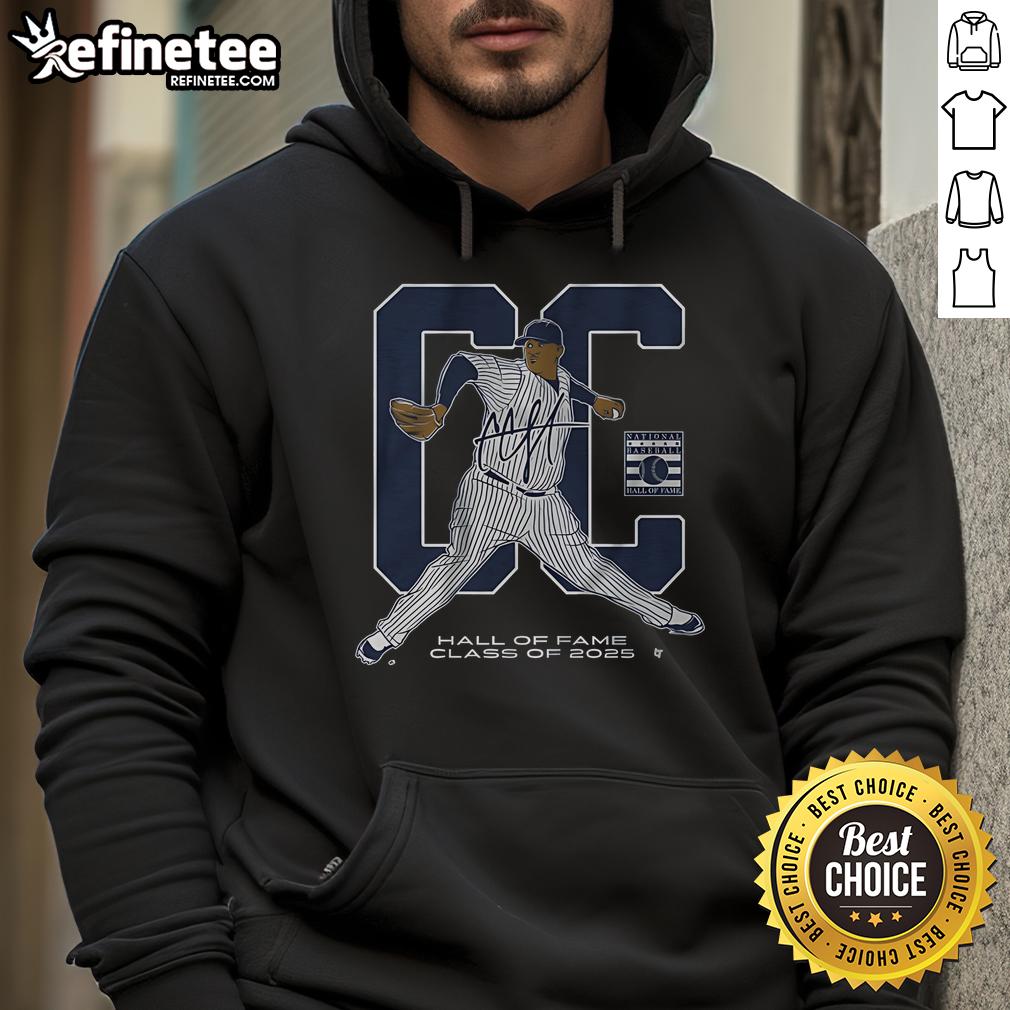 Official Cc Sabathia Hall Of Fame Inductee Class Of 2025 Hoodie Official CC Sabathia Hall of Fame Inductee Class of 2025 hoodie showcasing team logo and commemorative design.