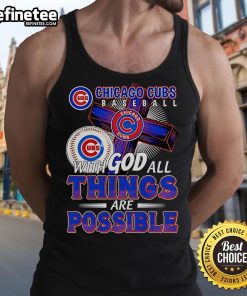 Alt Text: Official Chicago Cubs baseball tank top featuring With God All Things Are Possible design for fans.