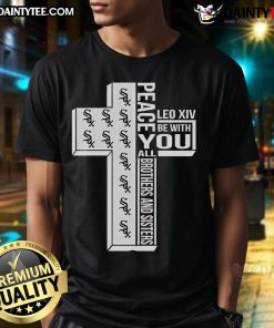 Alt Text: Official Chicago White Sox Peace You Leo XIV T-Shirt for fans, celebrating unity among brothers and sisters.