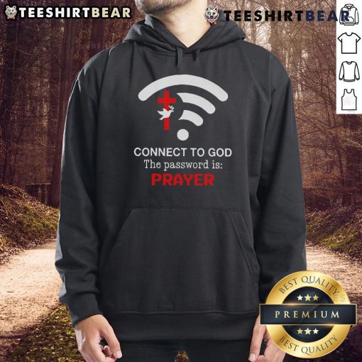 Official Connect To God hoodie with 'The Password Is Prayer' slogan, perfect for spiritual wear.
