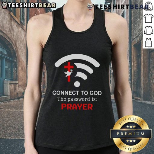 Official Connect To God tank top featuring 'The Password Is Prayer' design, perfect for faith-inspired fashion.