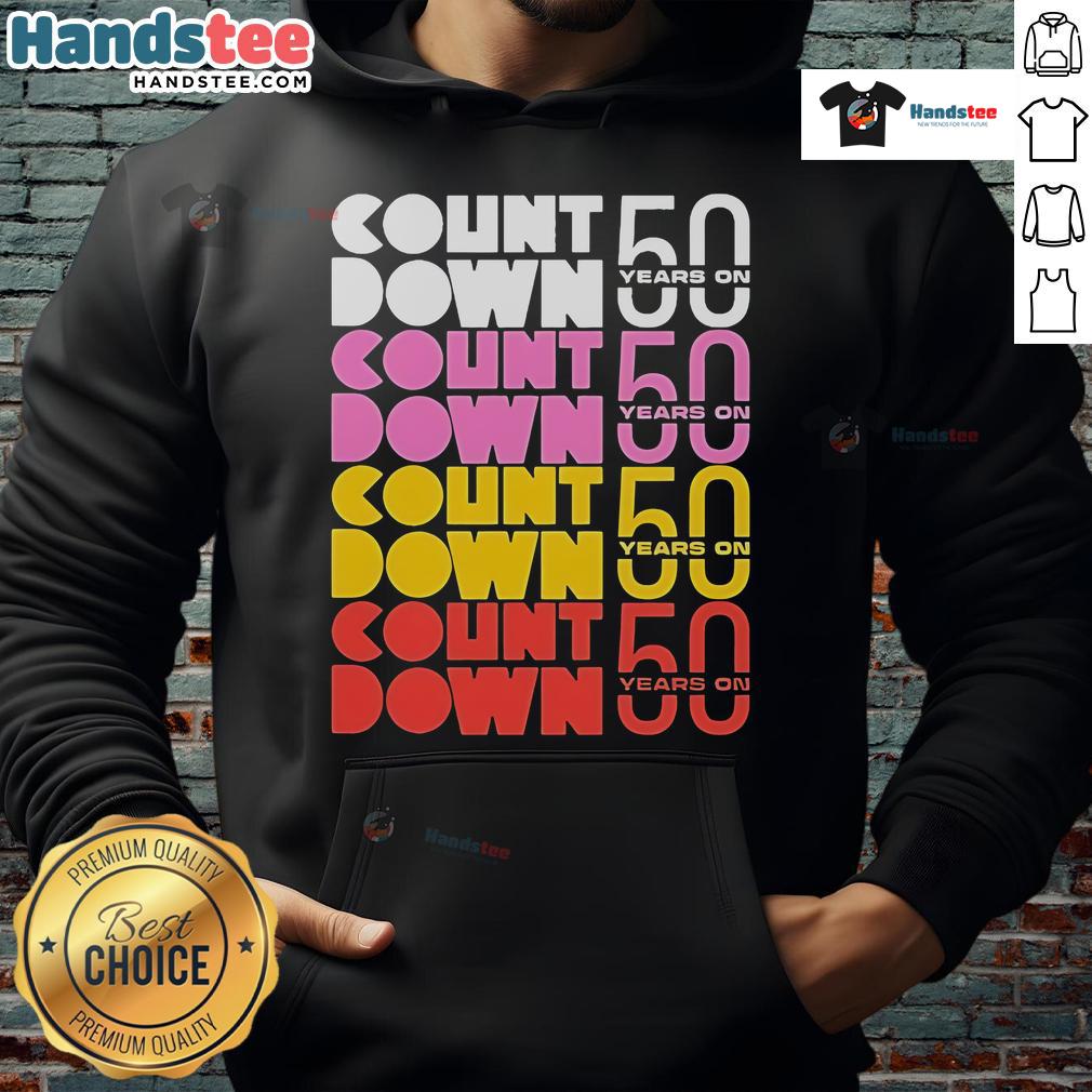 Official Countdown 50 Years On Hoodie Official Countdown 50 Years On Hoodie featuring a stylish design celebrating the anniversary with vibrant colors.