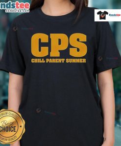 Official CPS Chill Parent Summer Ladies Tee featuring a stylish design perfect for summer outings and casual wear.