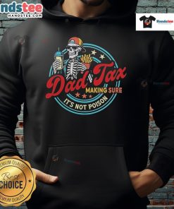 Official Dad Tax hoodie featuring a humorous design about ensuring food safety, perfect for dads with a sense of humor.