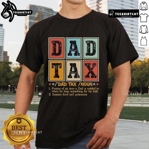 Official Dad Tax Noun Meaning Definition T-Shirt featuring a humorous design for dads, perfect for casual wear.