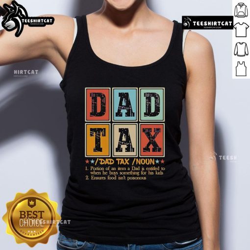 Official Dad Tax noun meaning definition tank top featuring humorous graphic, perfect for proud dads and casual wear.