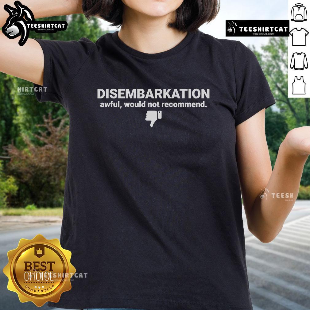 Official Disembarkation Awful Would Not Recommend Ladies Tee Official Disembarkation Awful Would Not Recommend Ladies Tee featuring a stylish design for casual wear.