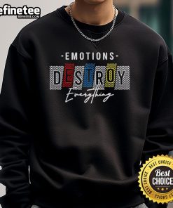 Official Emotions Destroy Everything style sweatshirt featuring bold graphic design and cozy fabric for casual wear.