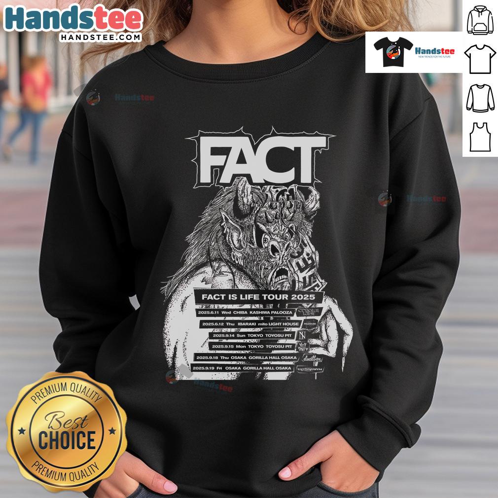 Official Fact Fact Is Life Tour 2025 Sweatshirt Official Fact Is Life Tour 2025 sweatshirt featuring bold design, perfect for fans and concert-goers.