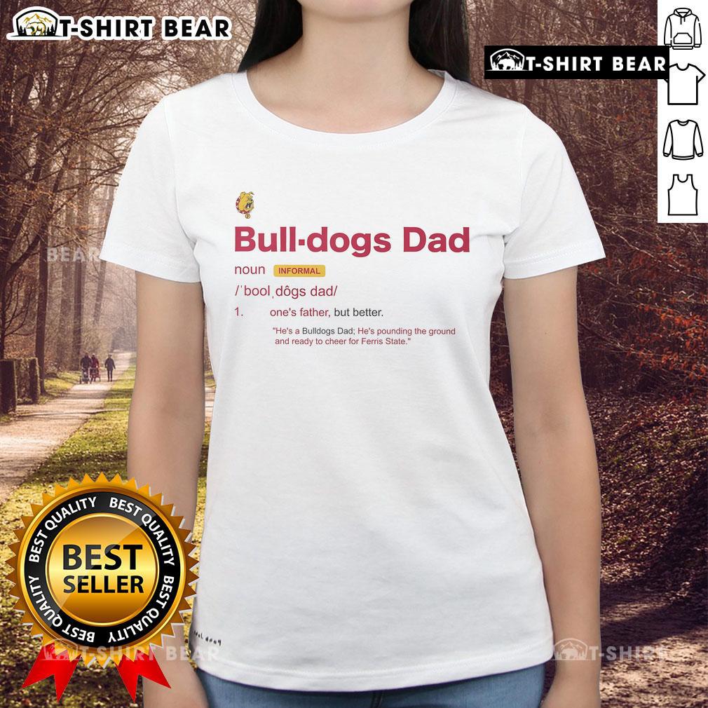 Official Ferris State Bulldogs Dad Definition Ladies Tee Official Ferris State Bulldogs Dad Definition Ladies Tee featuring a stylish design for proud Bulldogs fans.