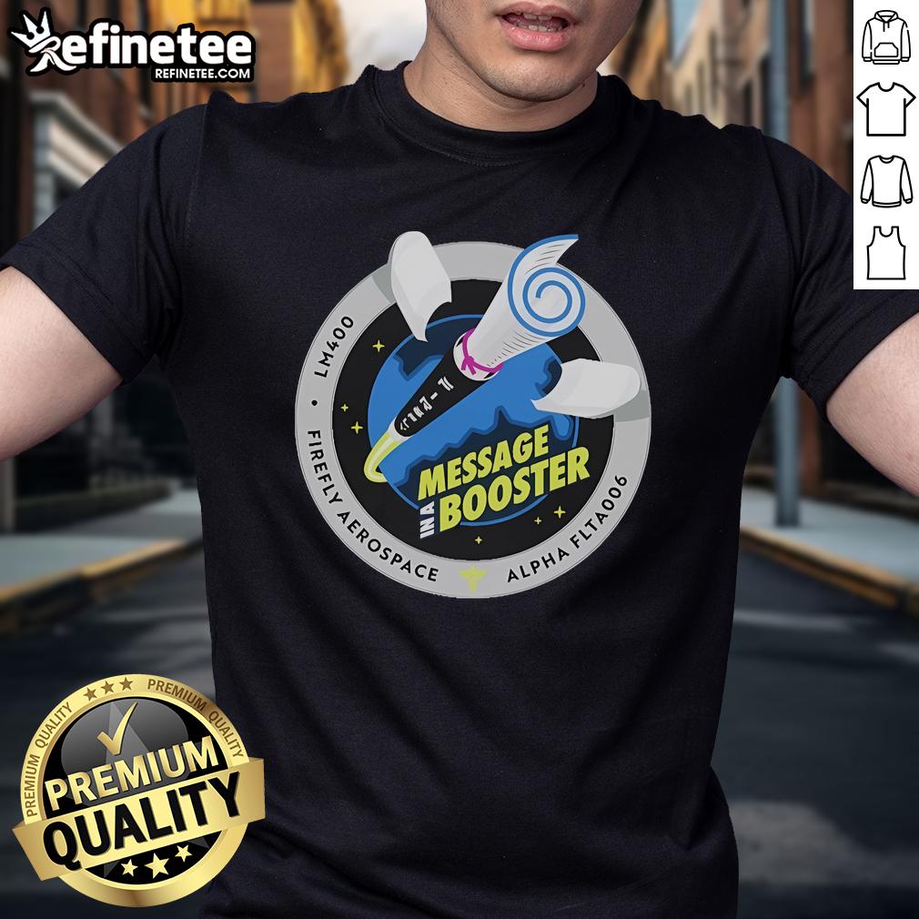 Official Firefly Alpha Flta006 Message Booster T Shirt Official Firefly Alpha Flta006 Message Booster T-Shirt featuring unique design and logo, perfect for fans of the series.