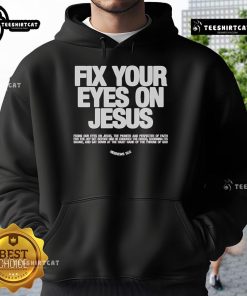 Official Fix Your Eyes On Jesus Hoodie featuring Hebrews 12:2 message, perfect for faith-inspired fashion.
