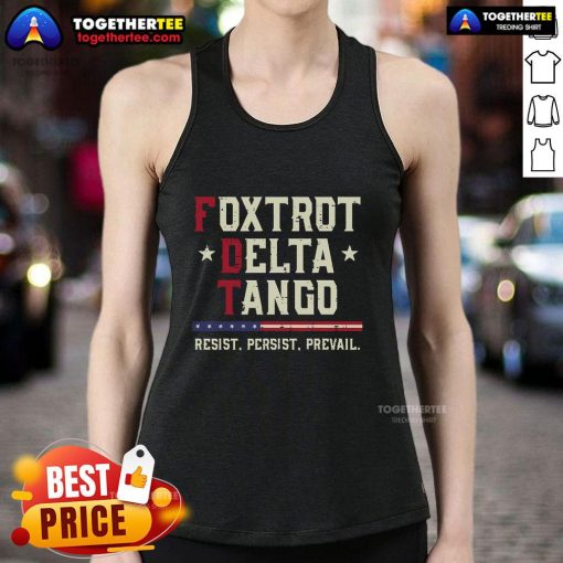 Official Foxtrot Delta Tango Resist Persist Prevail Tank Top featuring a bold design for motivational fitness wear.