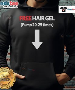 Official Free Hair Gel Pump hoodie featuring a stylish design, perfect for hair care enthusiasts and casual wear.