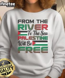 Official From The River To The Sea Palestine Will Be Free sweatshirt featuring bold graphic design and comfortable fit.
