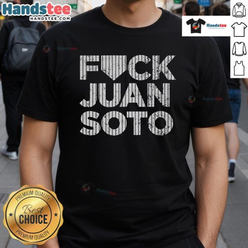 Official Fuck Juan Soto Yankees Baseball 2025 T-Shirt featuring bold graphics and a stylish design for fans.