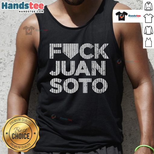 Official Fuck Juan Soto Yankees Baseball 2025 Tank Top featuring bold graphics and a stylish design for fans.
