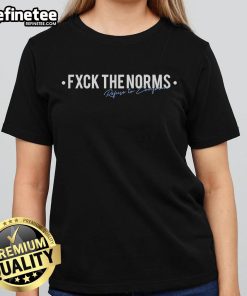 Alt Text: Official Fxck The Norms Refuse To Conform Ladies Tee showcasing bold graphic design on a stylish women's t-shirt.