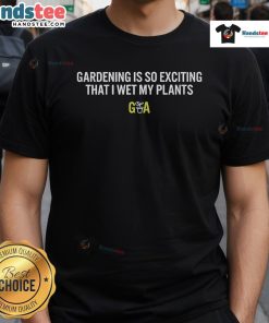 Funny 'Official Ga Gardening Is So Exciting That I Wet My Plants' T-Shirt design, perfect for gardening enthusiasts.
