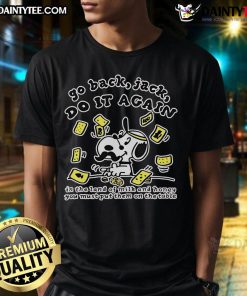 Official Go Back Jack Do It Again In The Land Of Milk T-Shirt featuring vibrant design and comfortable fit for fans.