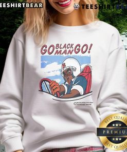 Official Go Black Man Go Sweatshirt featuring bold graphic design and comfortable fit for stylish casual wear.