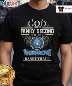 Official God First Family Second Minnesota Timberwolves Basketball T-Shirt featuring bold graphics and team colors.