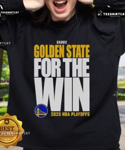 Official Golden State Warriors For The Win 2025 NBA Playoffs sweatshirt in blue, featuring team logo and stylish design.