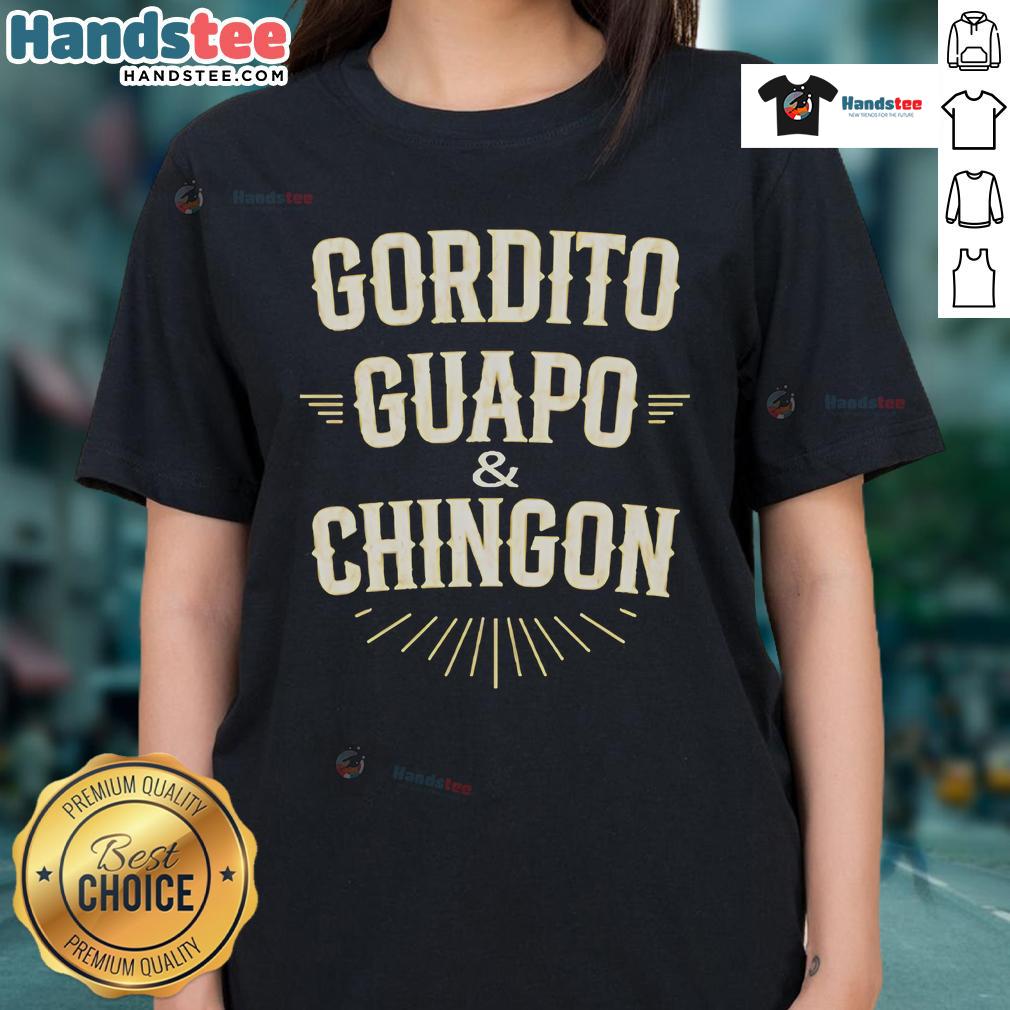 Official Gordito Guapo And Chingon Ladies Tee Official Gordito Guapo And Chingon Ladies Tee featuring a stylish design, perfect for trendy casual wear.