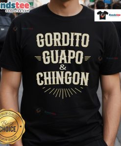 Official Gordito Guapo And Chingon T-Shirt featuring bold graphic design in vibrant colors for casual wear.