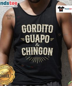 Official Gordito Guapo and Chingon Tank Top featuring bold graphic text on a stylish black background.