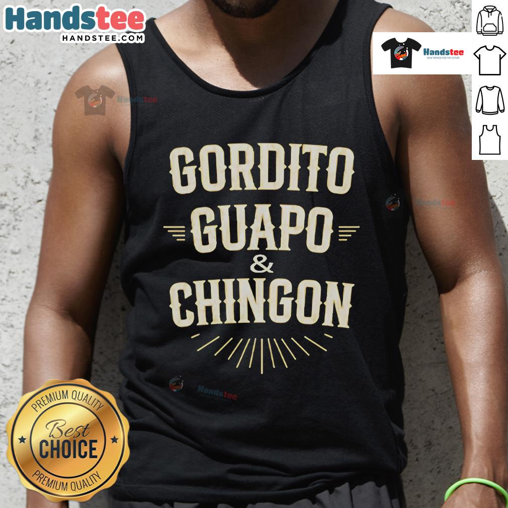 Official Gordito Guapo And Chingon Tank Top Official Gordito Guapo and Chingon Tank Top featuring bold graphic text on a stylish black background.
