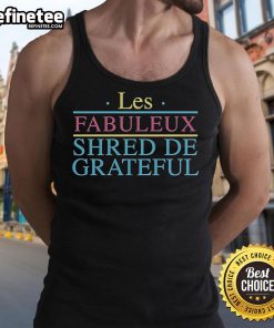 Official Grateful Shred Les Fabuleux Shred De Grateful tank top featuring vibrant graphics and a comfortable fit.