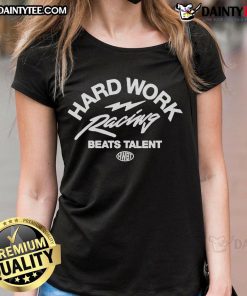 Official Hard Work Racing Beats HWBT Ladies Tee featuring a stylish design for racing enthusiasts and casual wear.