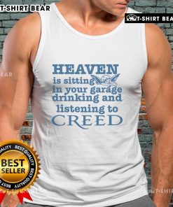 Tank top featuring 'Official Heaven Is Sitting In Your Garage Drinking And Listening To Creed' design, perfect for fans.