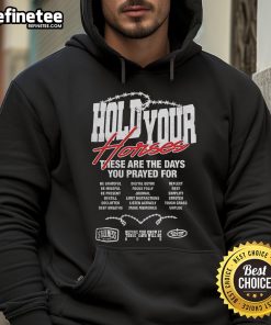 Official Hold Your Horses hoodie featuring 'These Are The Days Prayed For, Be Grateful' design in stylish lettering.