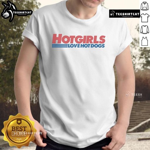 Official Hot Girls Love Hot Dogs T-Shirt featuring a stylish design for food lovers and trendy fashion enthusiasts.
