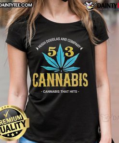 Alt Text: Official Hugh Douglas and Company 503 Cannabis That Hits Ladies Tee featuring a stylish design for cannabis enthusiasts.