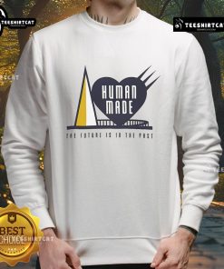 Alt Text: Official Human Made 'The Future Is In The Past' Sweatshirt featuring unique design and stylish fit for casual wear.